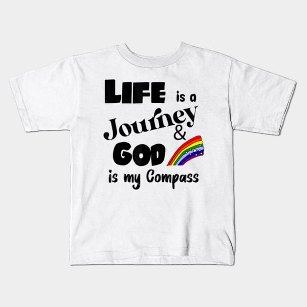 Smilenowteesa Fun Life Is A Journey God Is My Compass Kids T-Shirt by StuSpenceart